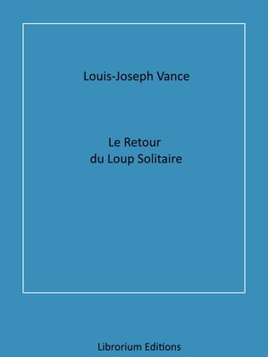 cover image of Le Retour du Loup solitaire